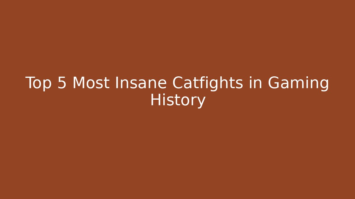 Top 5 Most Insane Catfights in Gaming History