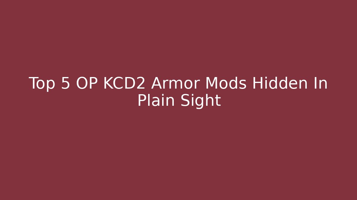 Top 5 OP KCD2 Armor Mods Hidden In Plain Sight