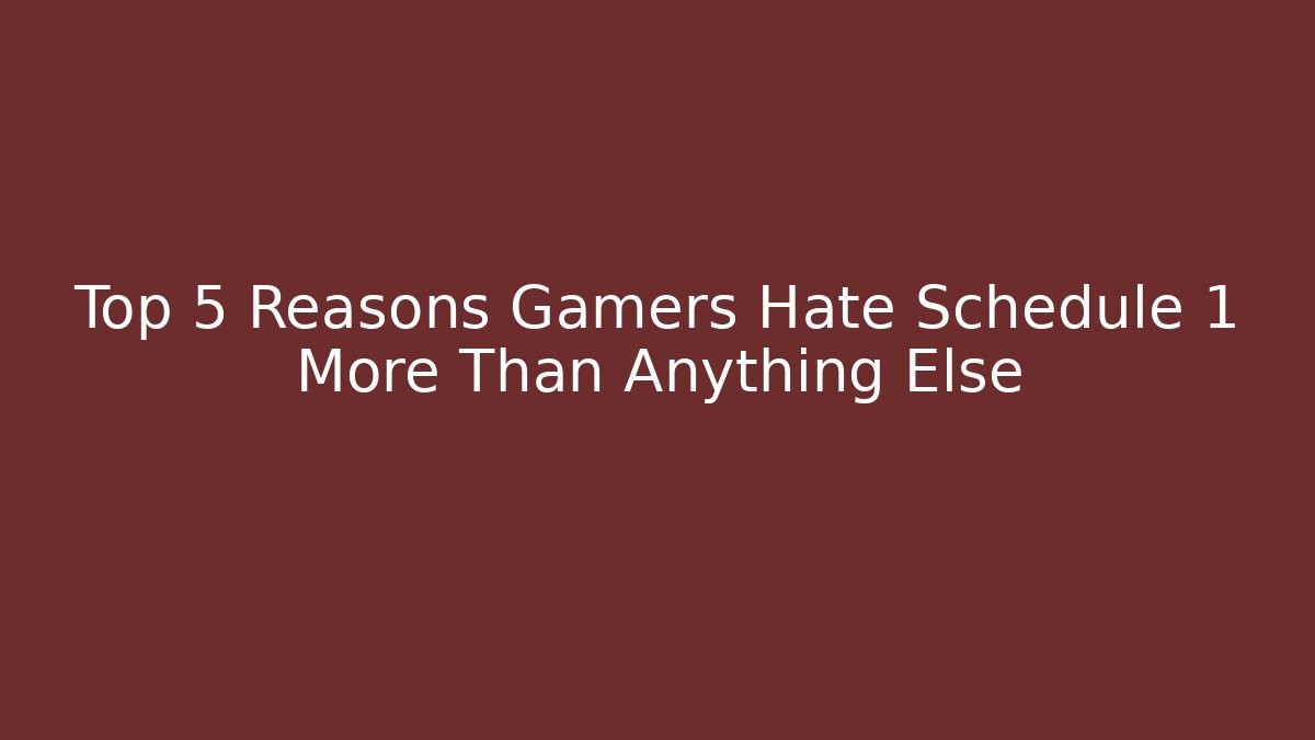 Top 5 Reasons Gamers Hate Schedule 1 More Than Anything Else - Felix Cat Insurance