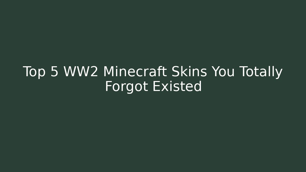 Top 5 WW2 Minecraft Skins You Totally Forgot Existed