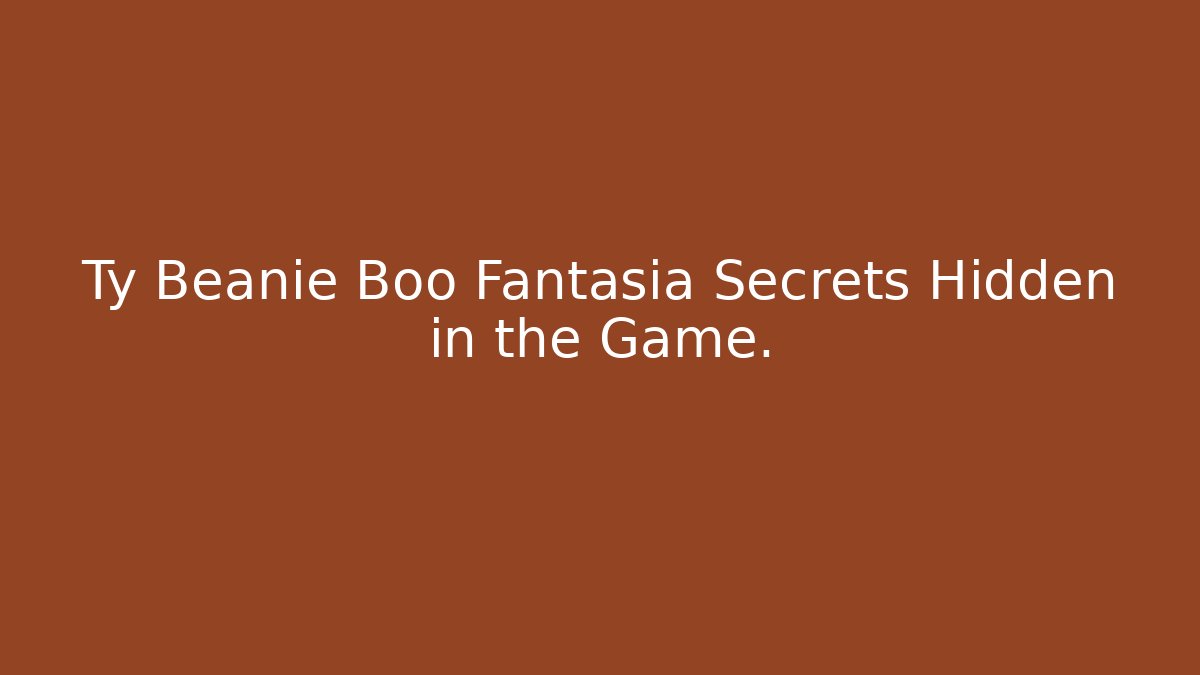 Ty Beanie Boo Fantasia Secrets Hidden in the Game.