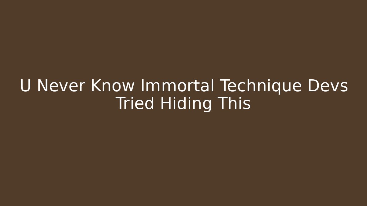 U Never Know Immortal Technique Devs Tried Hiding This - Felix Cat Insurance