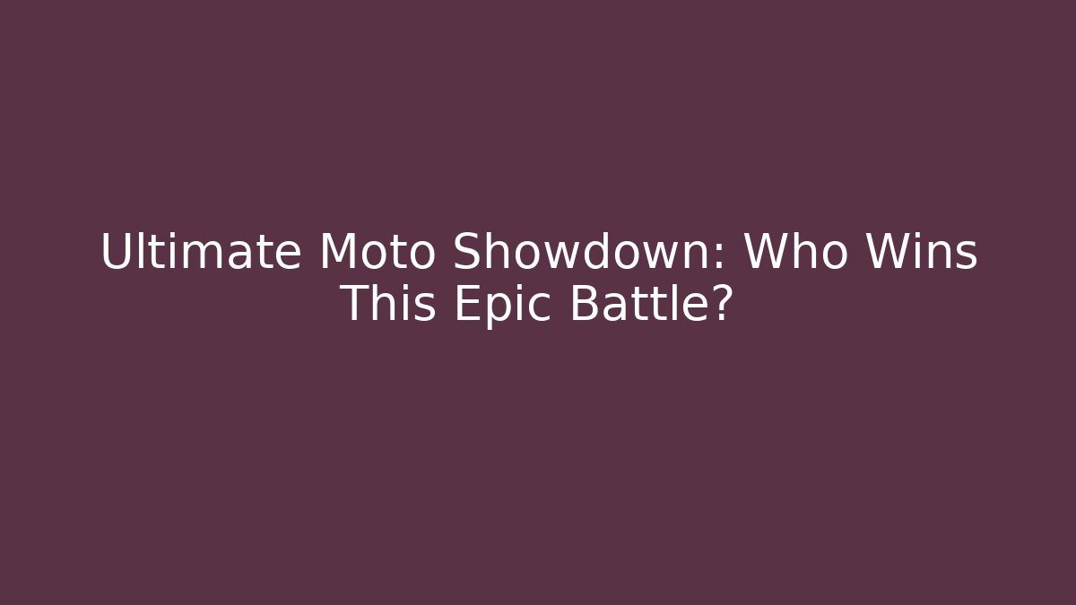 Ultimate Moto Showdown: Who Wins This Epic Battle? - Felix Cat Insurance