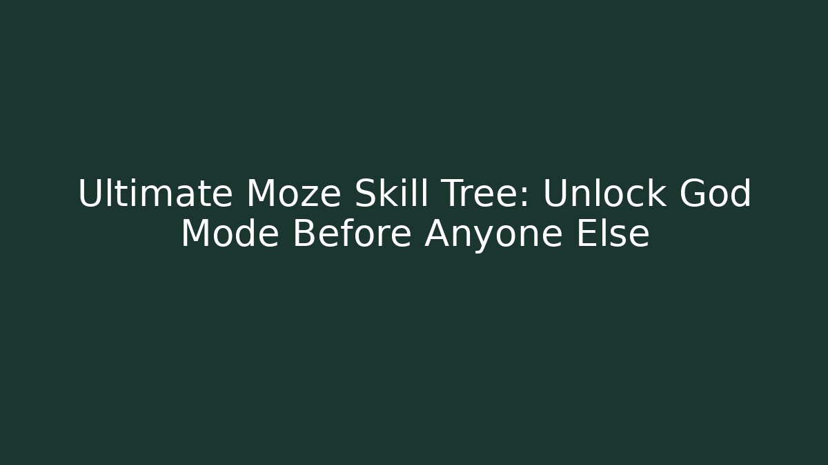 Ultimate Moze Skill Tree: Unlock God Mode Before Anyone Else