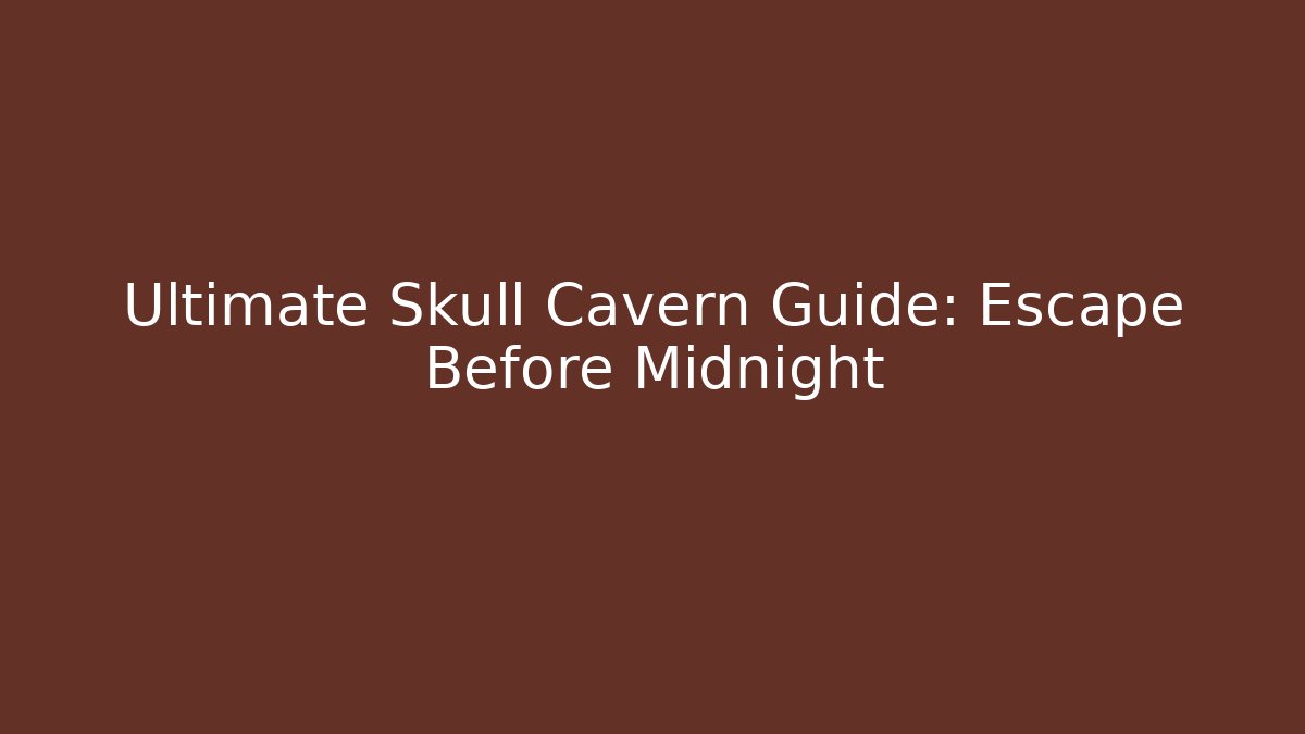 Ultimate Skull Cavern Guide: Escape Before Midnight - Felix Cat Insurance