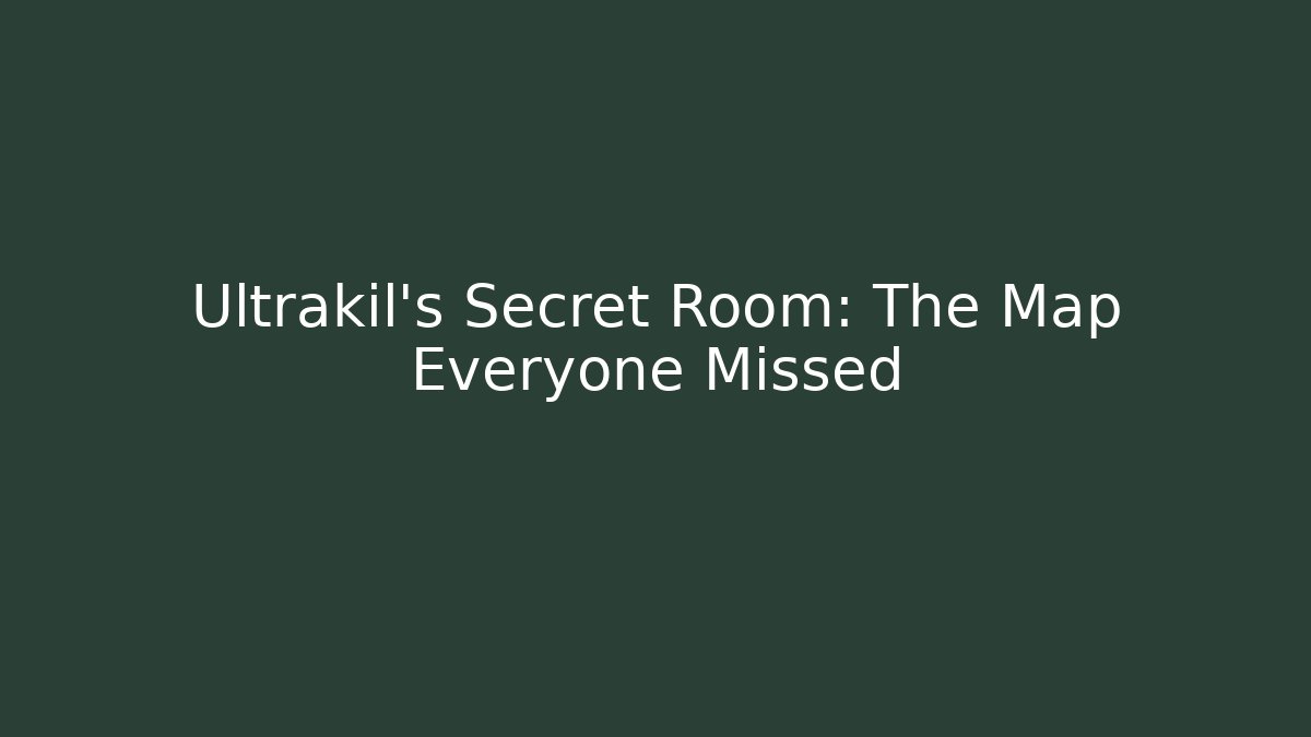 Ultrakil's Secret Room: The Map Everyone Missed