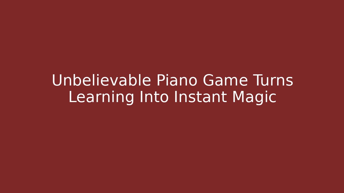 Unbelievable Piano Game Turns Learning Into Instant Magic - Felix Cat Insurance