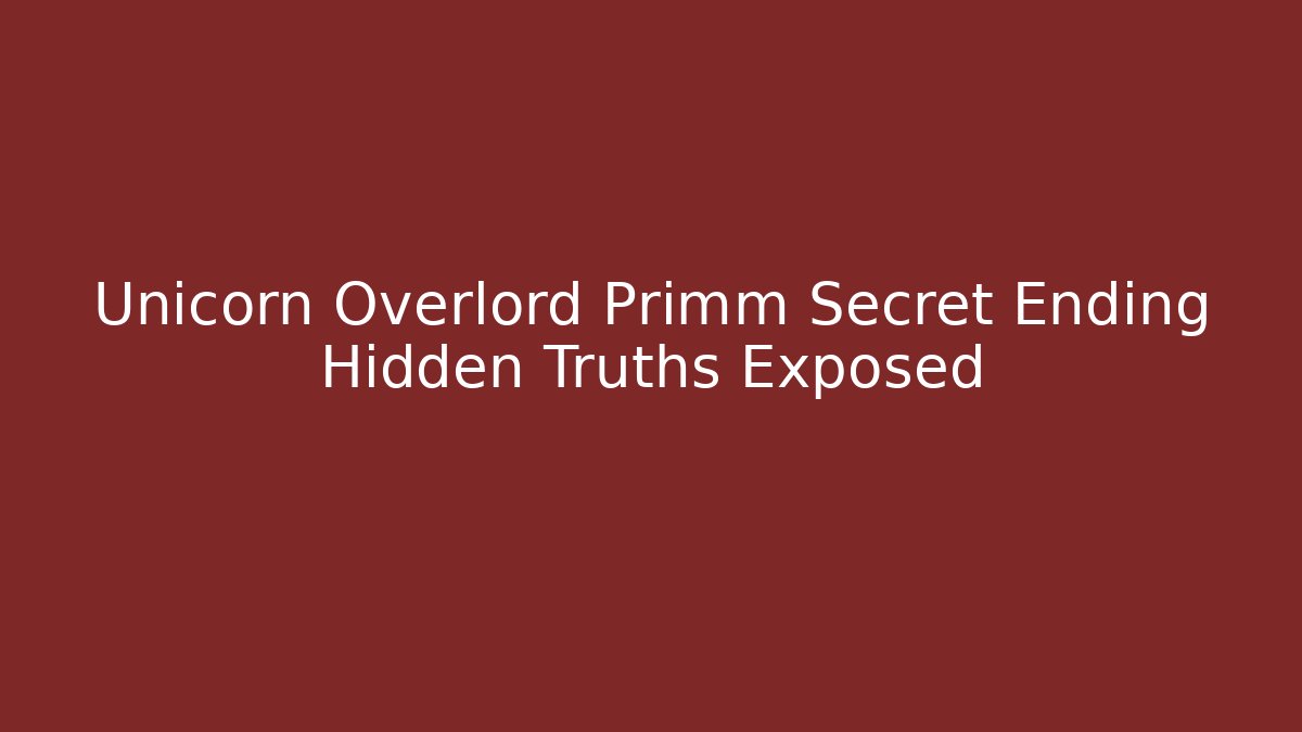 Unicorn Overlord Primm Secret Ending Hidden Truths Exposed
