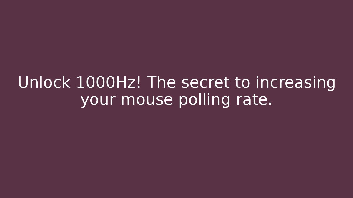 Unlock 1000Hz! The secret to increasing your mouse polling rate. - Felix Cat Insurance