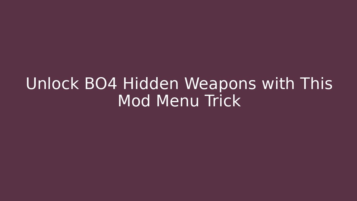 Unlock BO4 Hidden Weapons with This Mod Menu Trick