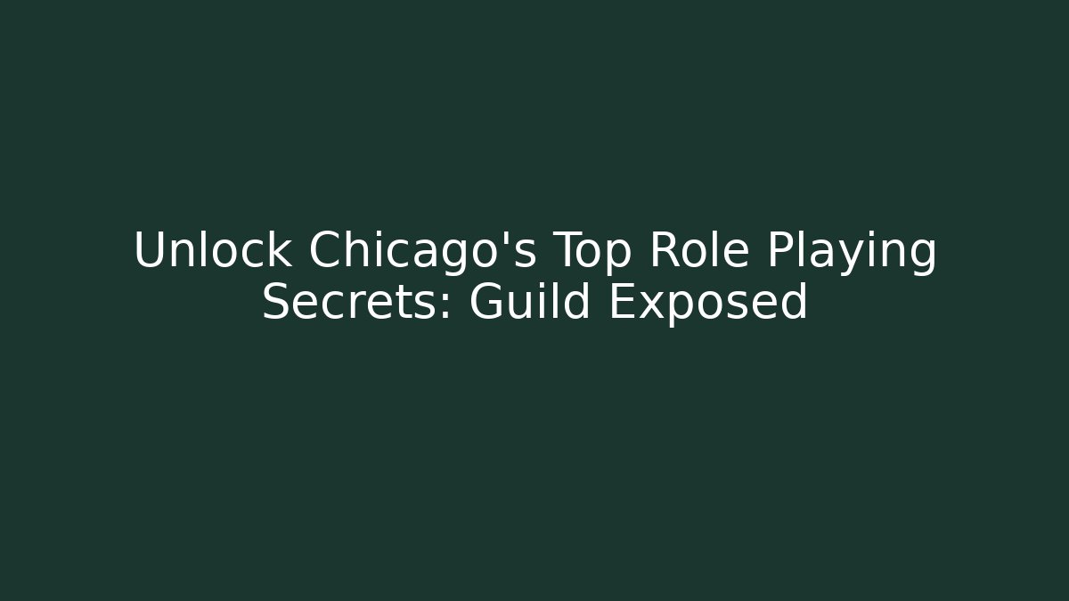 Unlock Chicago's Top Role Playing Secrets: Guild Exposed - Felix Cat Insurance