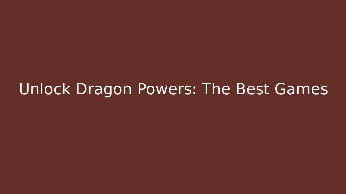 Unlock Dragon Powers: The Best Games - Felix Cat Insurance