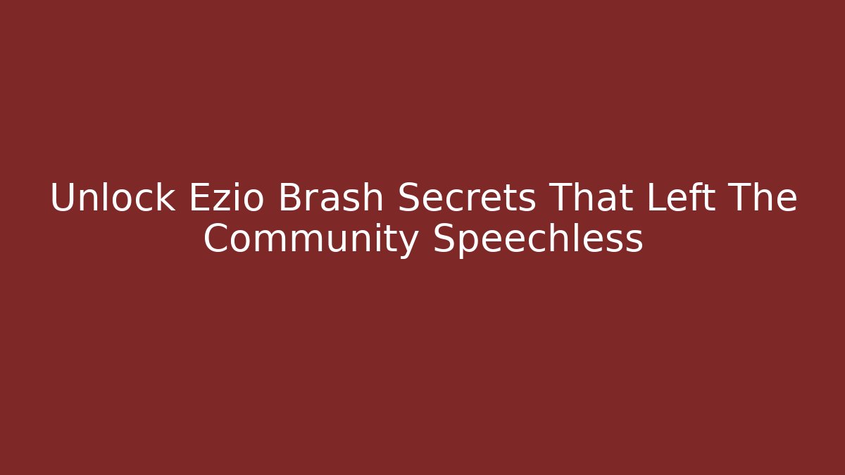 Unlock Ezio Brash Secrets That Left The Community Speechless - Felix Cat Insurance