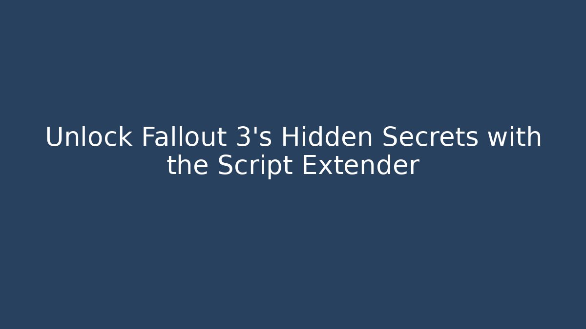 Unlock Fallout 3's Hidden Secrets with the Script Extender - Felix Cat Insurance