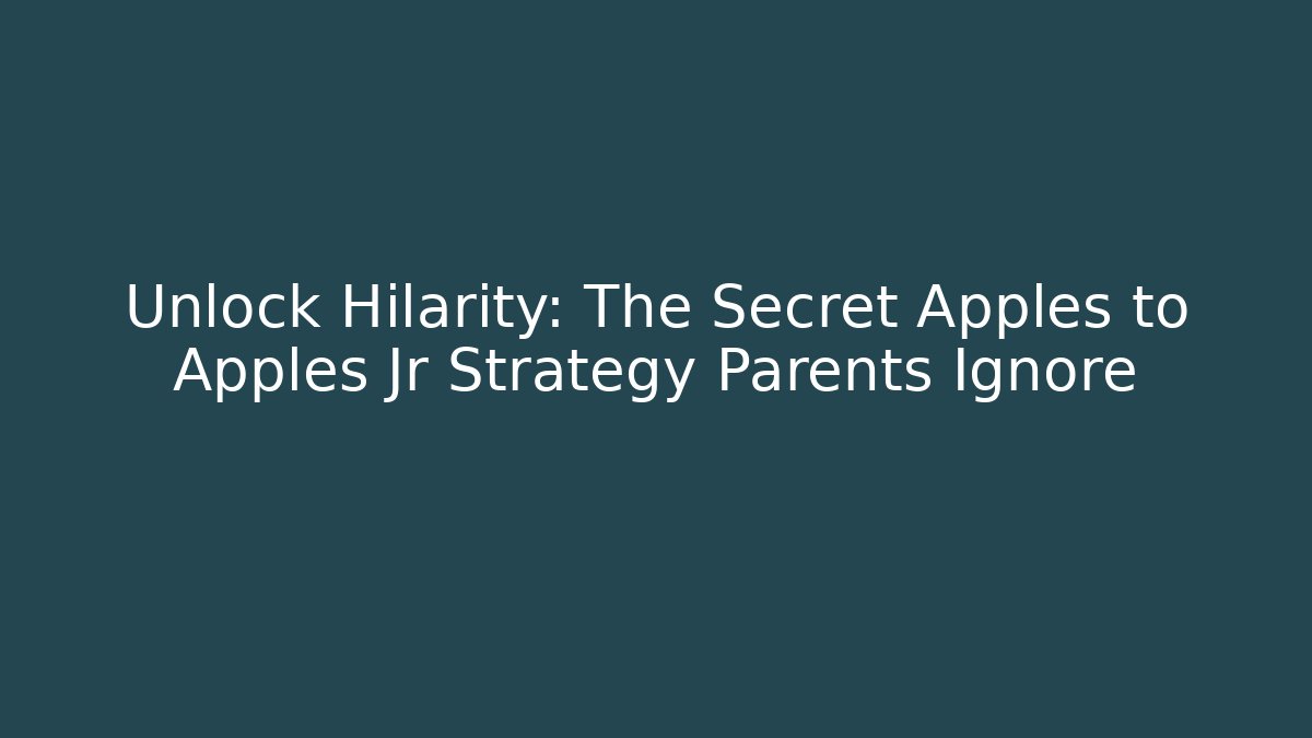 Unlock Hilarity: The Secret Apples to Apples Jr Strategy Parents Ignore