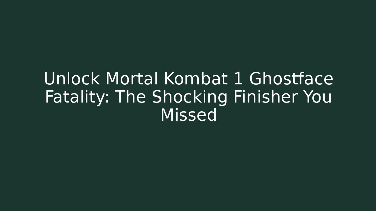Unlock Mortal Kombat 1 Ghostface Fatality: The Shocking Finisher You Missed - Felix Cat Insurance