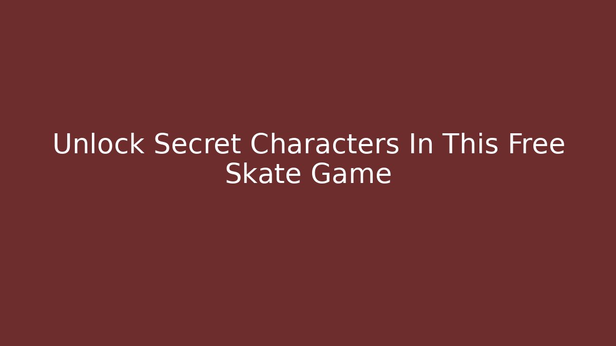 Unlock Secret Characters In This Free Skate Game - Felix Cat Insurance