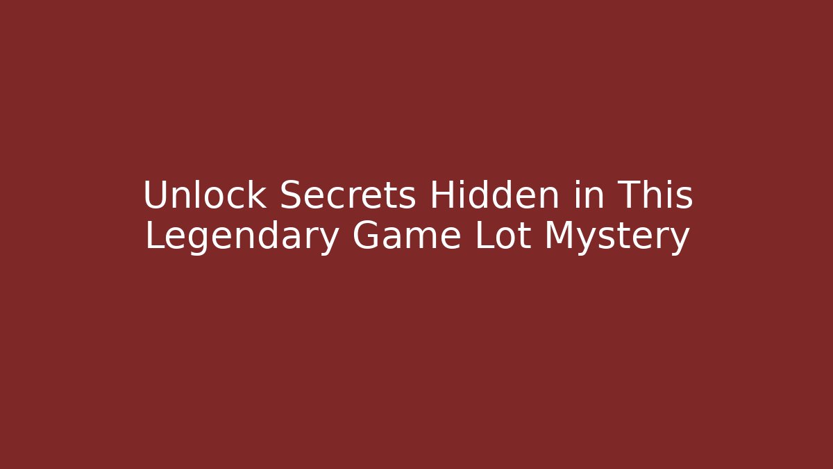 Unlock Secrets Hidden in This Legendary Game Lot Mystery