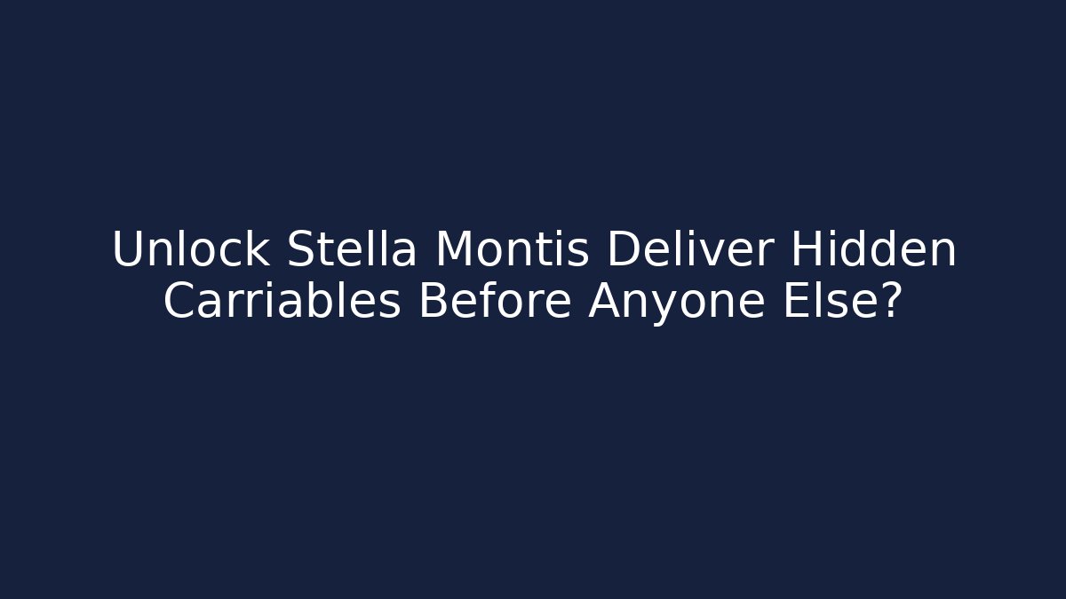 Unlock Stella Montis Deliver Hidden Carriables Before Anyone Else? - Felix Cat Insurance
