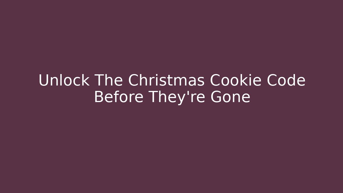 Unlock The Christmas Cookie Code Before They're Gone - Felix Cat Insurance
