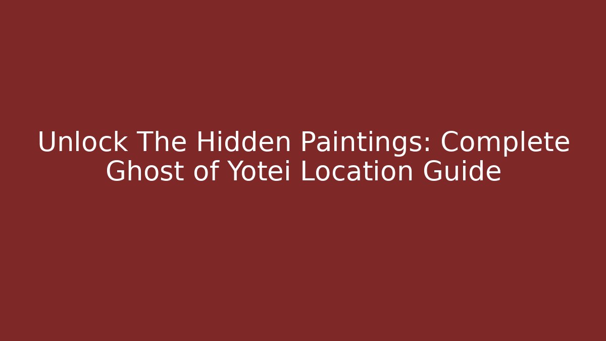Unlock The Hidden Paintings: Complete Ghost of Yotei Location Guide