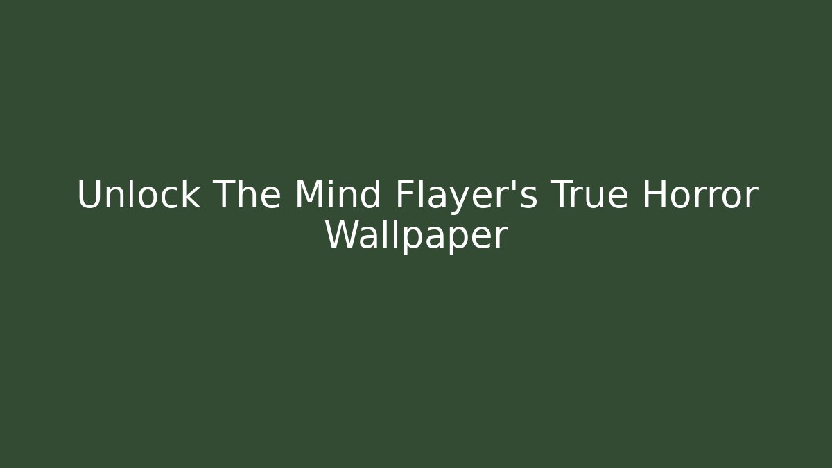 Unlock The Mind Flayer's True Horror Wallpaper