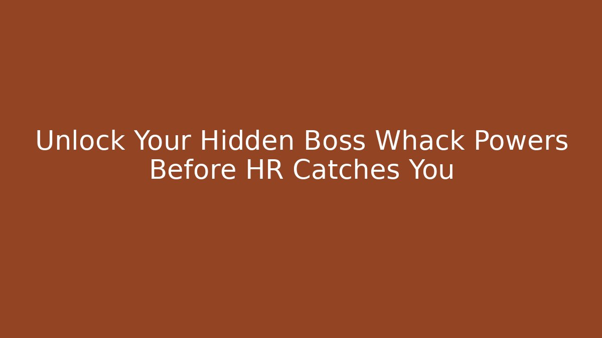 Unlock Your Hidden Boss Whack Powers Before HR Catches You - Felix Cat Insurance