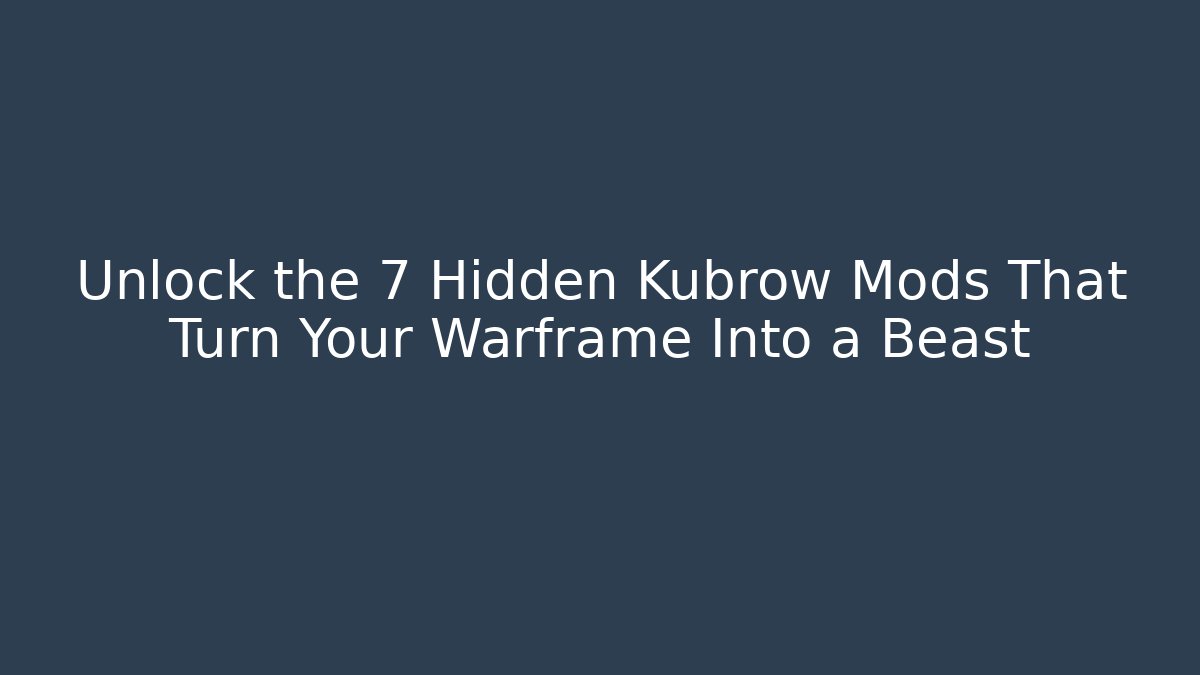 Unlock the 7 Hidden Kubrow Mods That Turn Your Warframe Into a Beast