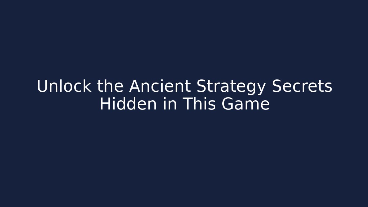 Unlock the Ancient Strategy Secrets Hidden in This Game - Felix Cat Insurance