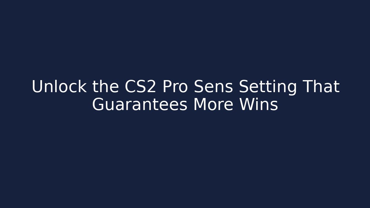 Unlock the CS2 Pro Sens Setting That Guarantees More Wins
