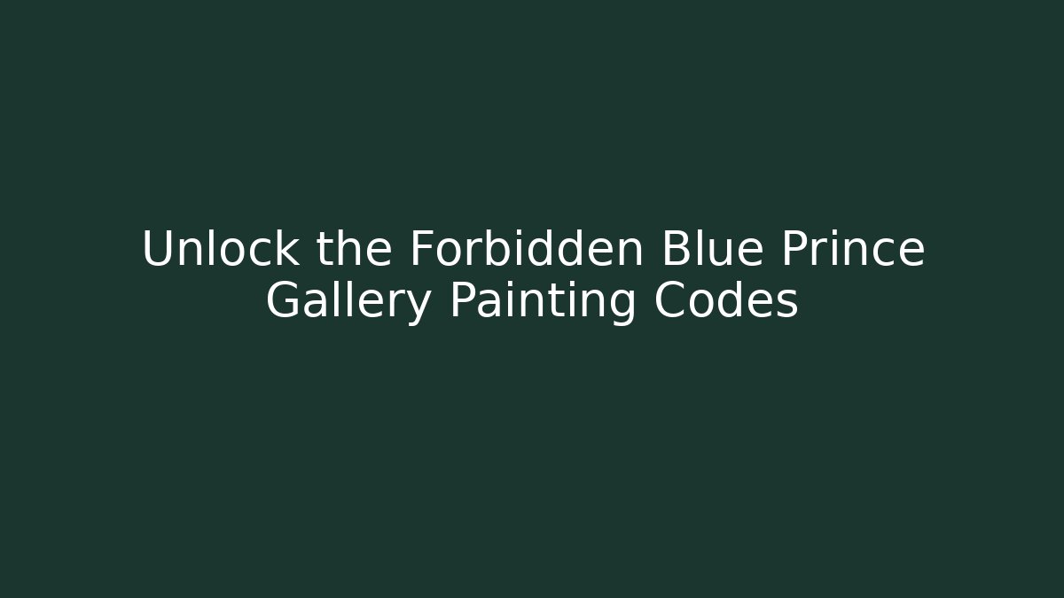 Unlock the Forbidden Blue Prince Gallery Painting Codes