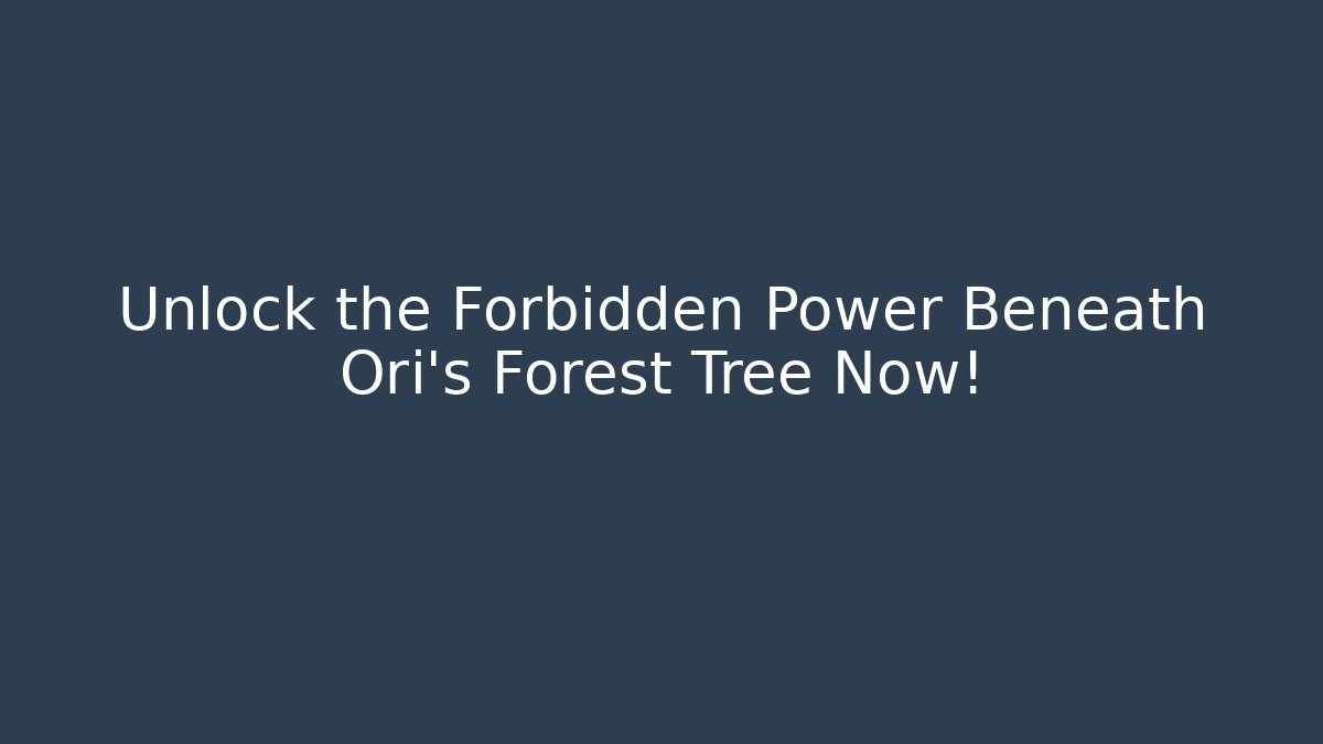 Unlock the Forbidden Power Beneath Ori's Forest Tree Now! - Felix Cat Insurance