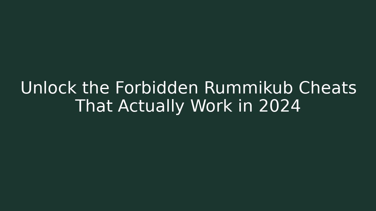 Unlock the Forbidden Rummikub Cheats That Actually Work in 2024