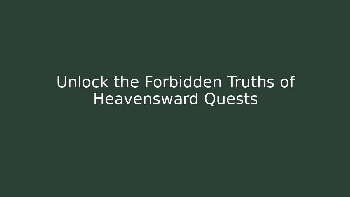 Unlock the Forbidden Truths of Heavensward Quests