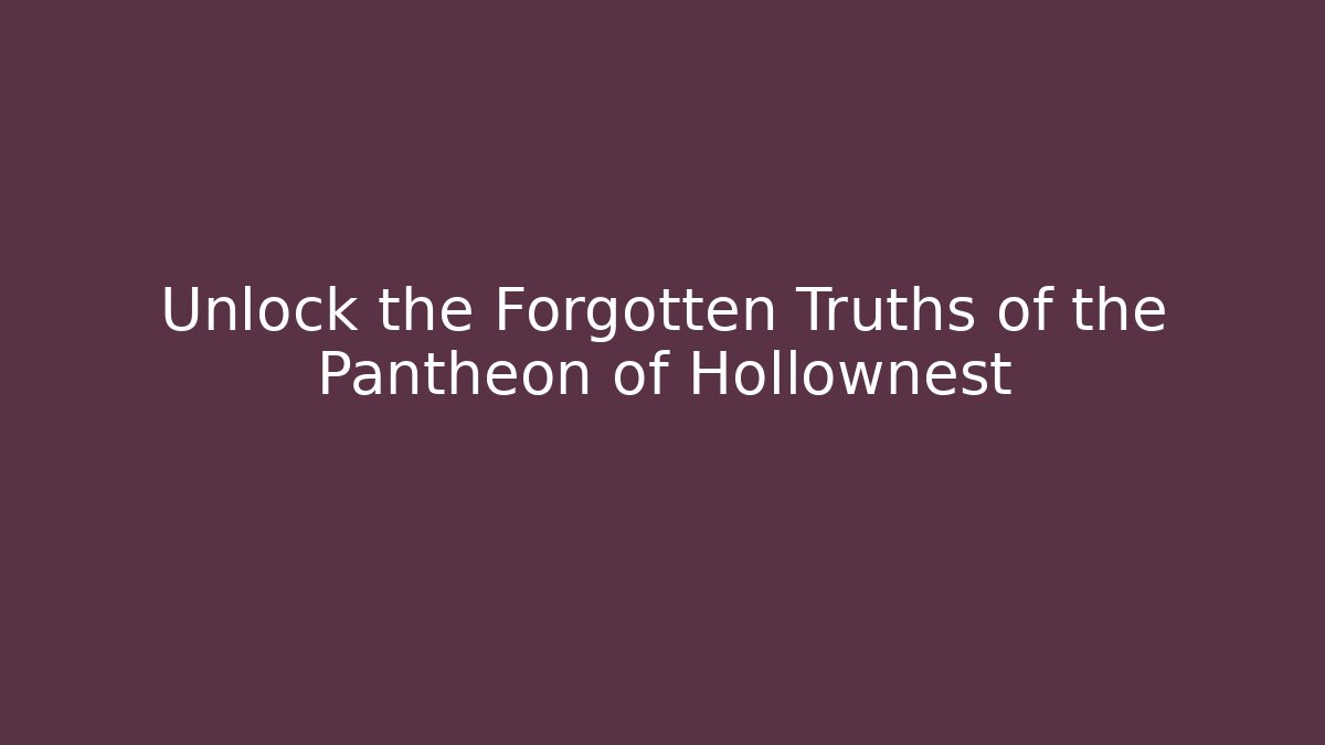 Unlock the Forgotten Truths of the Pantheon of Hollownest