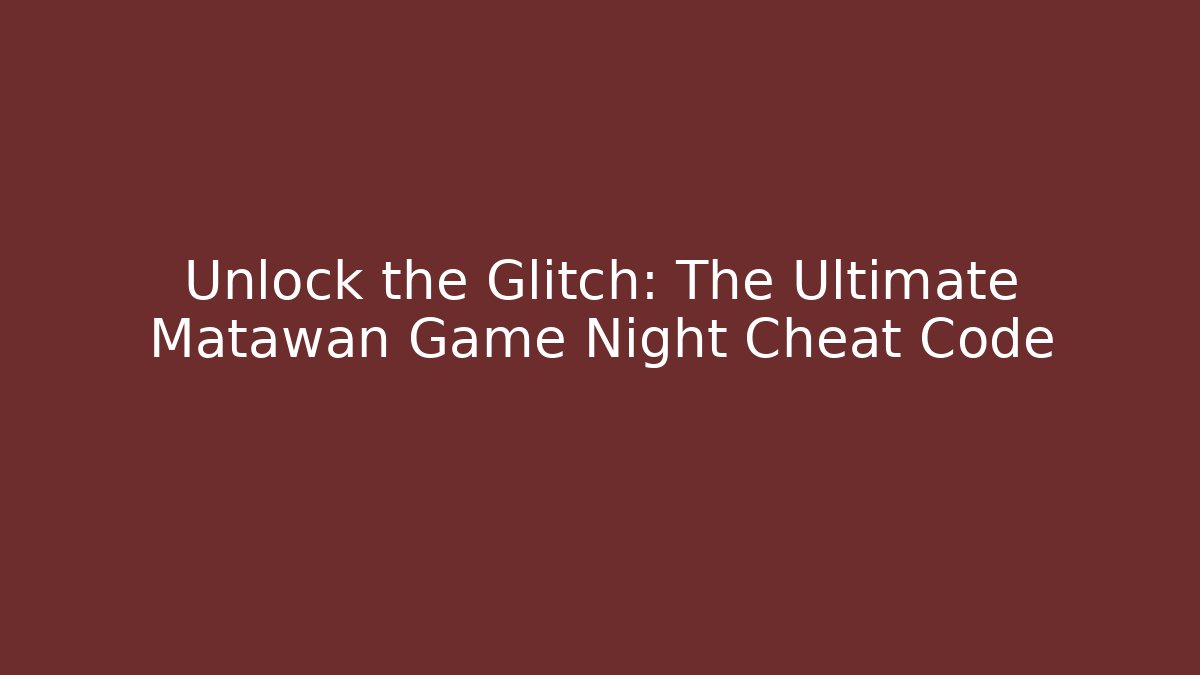 Unlock the Glitch: The Ultimate Matawan Game Night Cheat Code - Felix Cat Insurance