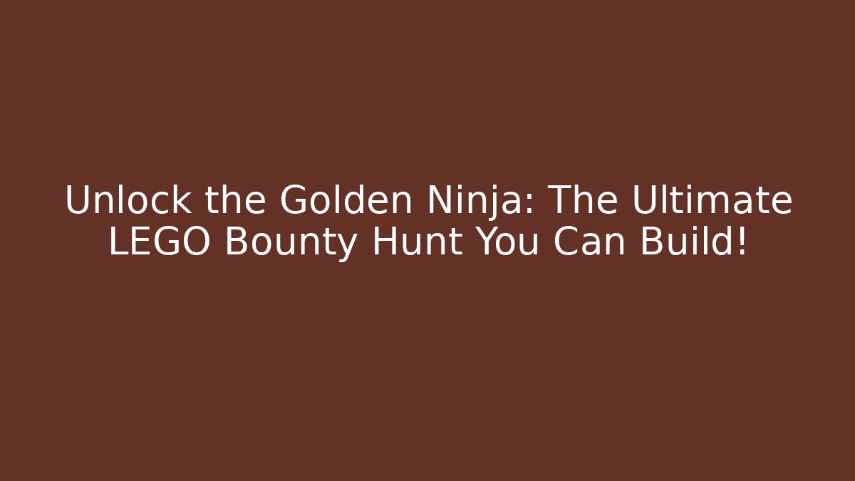 Unlock the Golden Ninja: The Ultimate LEGO Bounty Hunt You Can Build! - Felix Cat Insurance