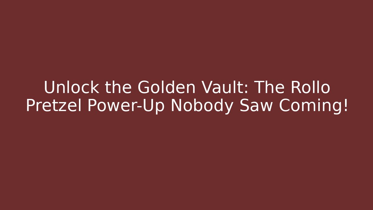 Unlock the Golden Vault: The Rollo Pretzel Power-Up Nobody Saw Coming!