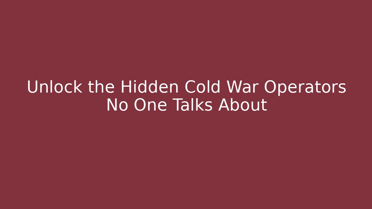 Unlock the Hidden Cold War Operators No One Talks About - Felix Cat Insurance