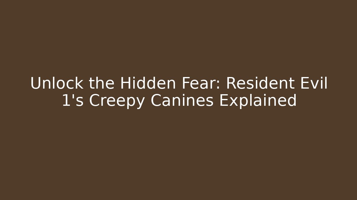 Unlock the Hidden Fear: Resident Evil 1's Creepy Canines Explained