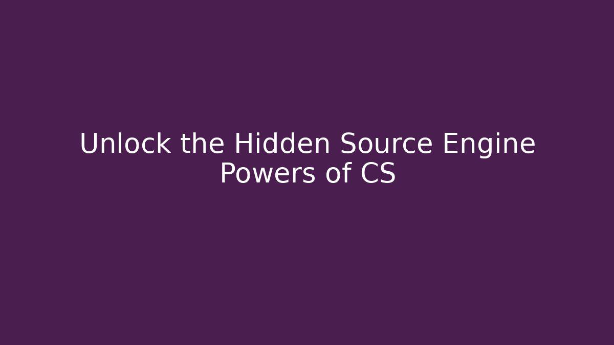 Unlock the Hidden Source Engine Powers of CS - Felix Cat Insurance