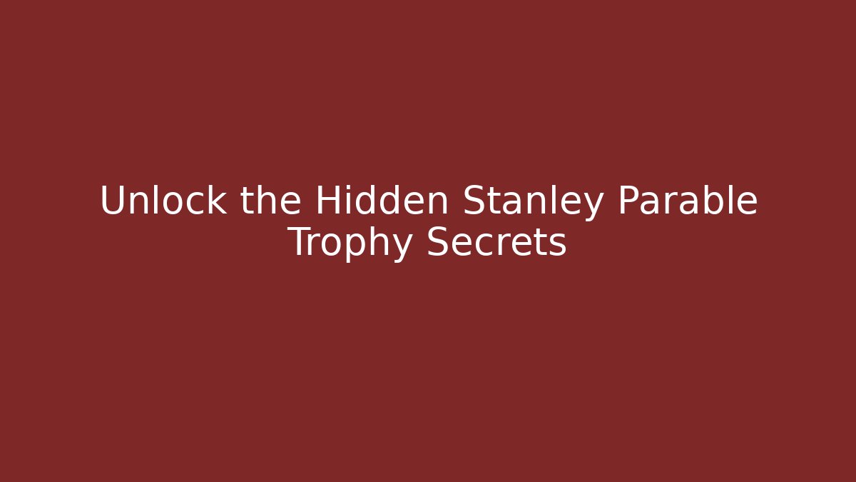Unlock the Hidden Stanley Parable Trophy Secrets