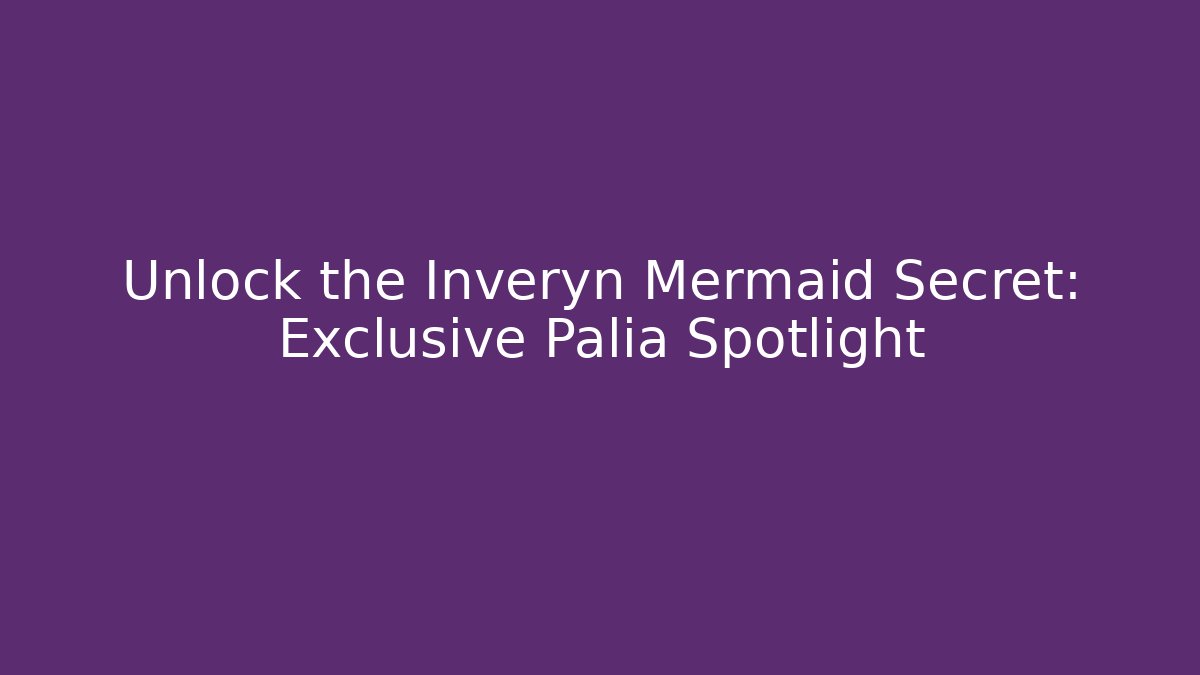 Unlock the Inveryn Mermaid Secret: Exclusive Palia Spotlight
