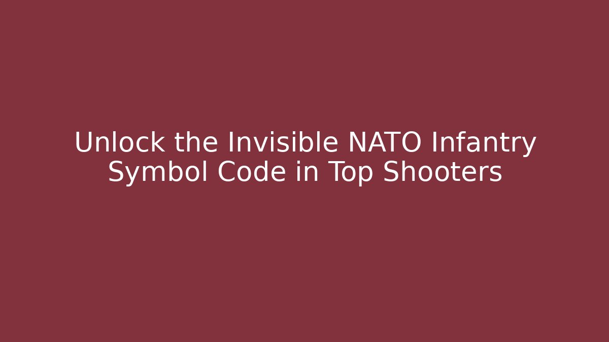 Unlock the Invisible NATO Infantry Symbol Code in Top Shooters - Felix Cat Insurance