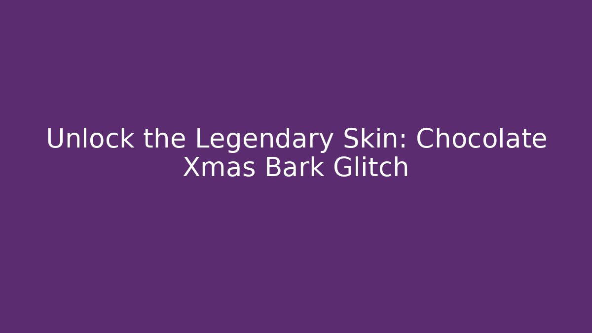 Unlock the Legendary Skin: Chocolate Xmas Bark Glitch - Felix Cat Insurance