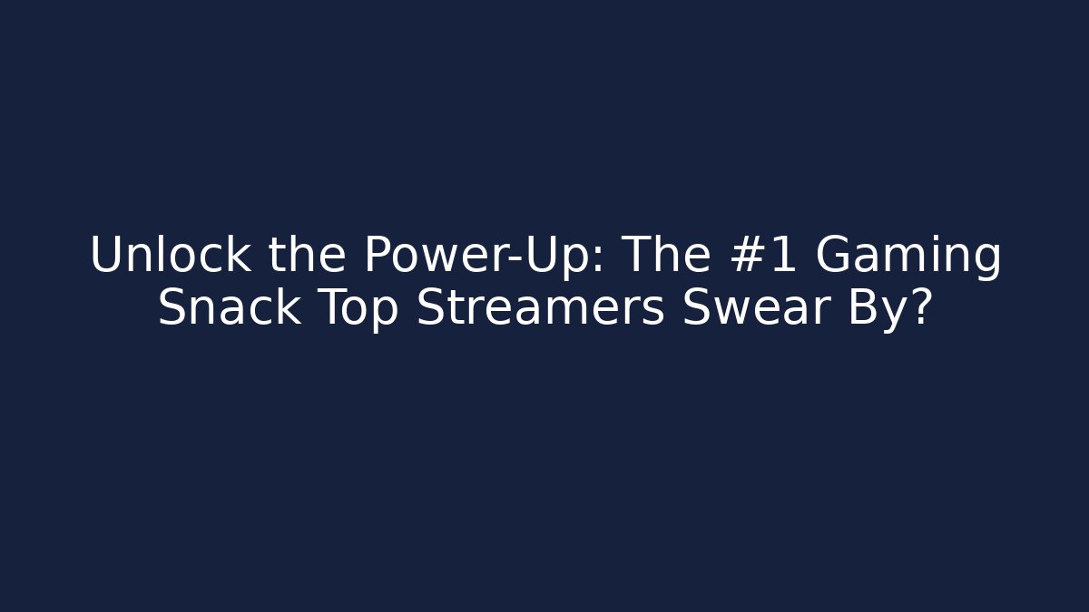 Unlock the Power-Up: The #1 Gaming Snack Top Streamers Swear By?