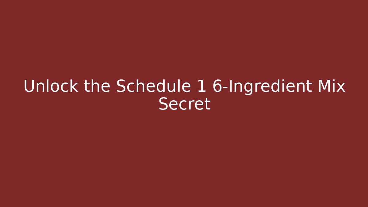 Unlock the Schedule 1 6-Ingredient Mix Secret - Felix Cat Insurance