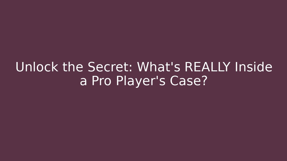 Unlock the Secret: What's REALLY Inside a Pro Player's Case?