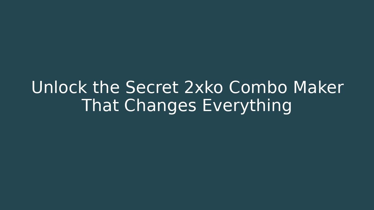 Unlock the Secret 2xko Combo Maker That Changes Everything