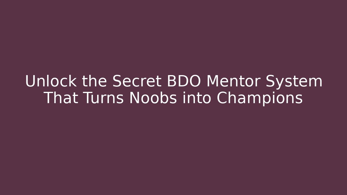 Unlock the Secret BDO Mentor System That Turns Noobs into Champions
